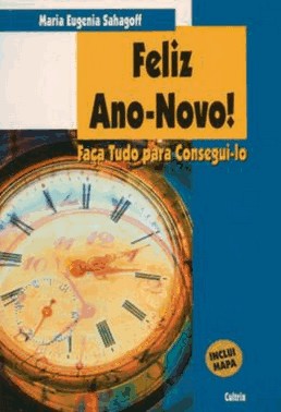 Feliz Ano Novo! - Faca Tudo Para Consegui-Lo