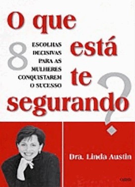 o Que Esta Te Segurando?