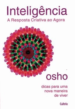 Inteligencia - A Resposta Criativa Ao Agora