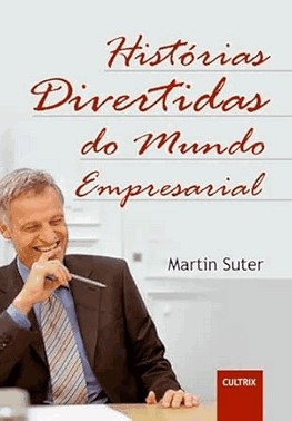 Historias Divertidas Do Mundo Empresarial