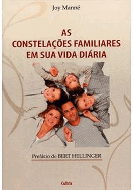 As Constelacoes Familiares Em Sua Vida Diaria