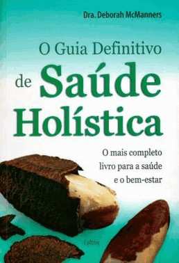 O Guia Definitivo De Saude Holistica
