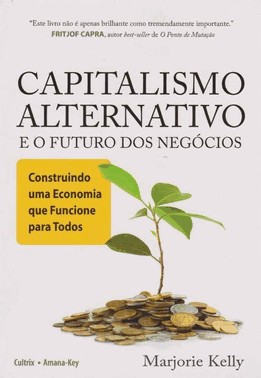 Capitalismo Alternativo E O Futuro Dos Negocios