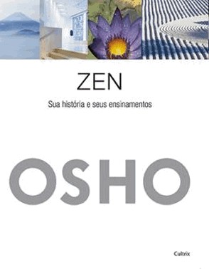 Zen - Sua Historia E Seus Ensinamentos