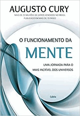 O Funcionamento Da Mente - Uma Jornada Para O Mais Incrivel Dos Universos