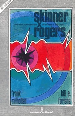 Skinner X Rogers - Maneiras Contrastantes De Encarar A Educacao