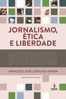 Jornalismo, Etica E Liberdade
