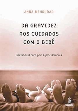 Da Gravidez Aos Cuidados Com O Bebe - 01Ed/12