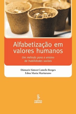 Alfabetizacao Em Valores Humanos - Um Metodo Para O Ensino De Habilidades Sociais