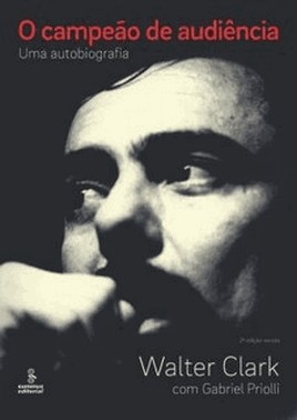 Campeao De Audiencia, O - Uma Autobiografia - 2 Ed