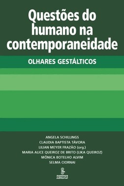 Questoes Do Humano Na Contemporaneidade: Olhares Gestalticos