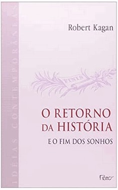 O Retorno Da Historia, E O Fim Dos Sonhos