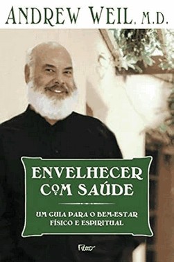 Envelhecer Com Saude - Um Guia Para O Bem-Estar Fisico E Espiritual