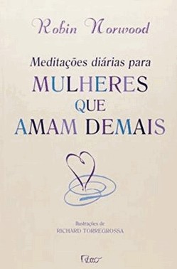Meditacoes Diarias Para Mulheres Que Amam Demais