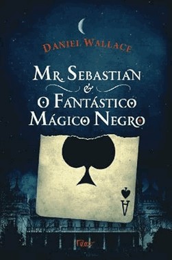 Mr. Sebastian E O Fantastico Magico Negro