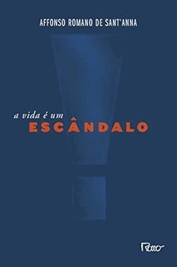 A Vida E Um Escandalo