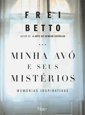 Minha Avo E Seus Misterios: Memorias Inspirativas