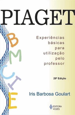 Piaget - Experiencias Basicas Para Utilizacao Pelo Professor