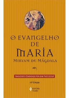 Evangelho De Maria - Miryam De Magdala