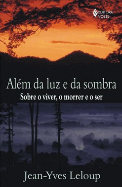 Alem Da Luz E Da Sombra