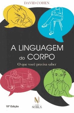 Linguagem Do Corpo - O Que Voce Precisa Saber