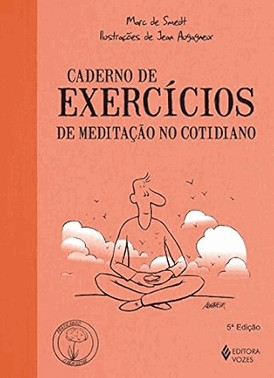 Caderno De Exercicios De Meditacao No Cotidiano