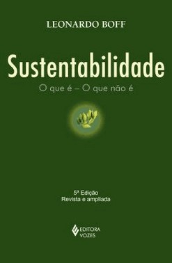 Sustentabilidade - O Que e - O Que Nao e