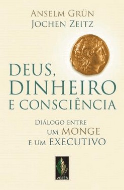 Deus, Dinheiro E Consciencia