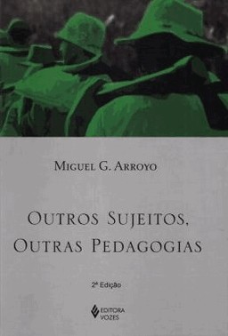 Outros Sujeitos, Outras Pedagogias