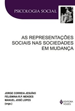 As Representacoes Sociais Nas Sociedades Em Mudanca