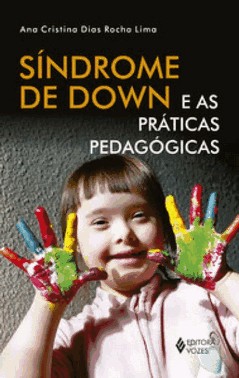 Sindrome De Down E As Praticas Pedagogicas