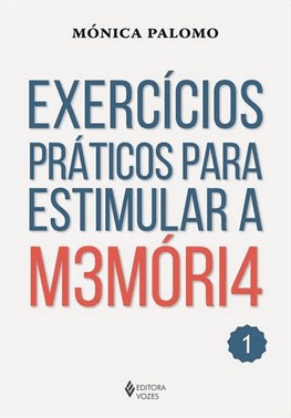 Exercicios Praticos Para Estimular A Memoria - Vol. 1
