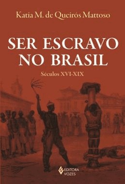 Ser Escravo No Brasil