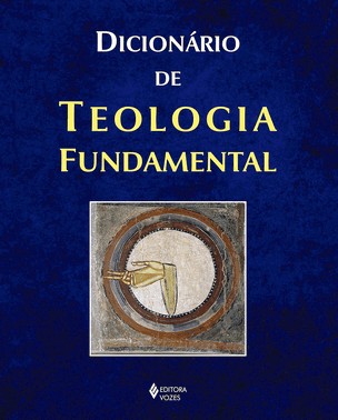 Dicionario De Teologia Fundamental
