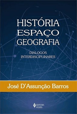 Historia, Espaco, Geografia - Dialogos Interdisciplinares