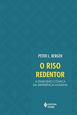 Riso Redentor - A Dimensao Comica Da Experiencia Humana