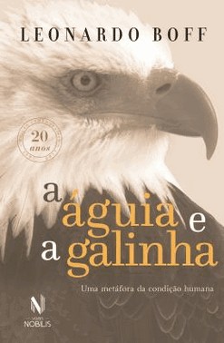 Aguia E A Galinha, A - (Edicao Comemorativa)