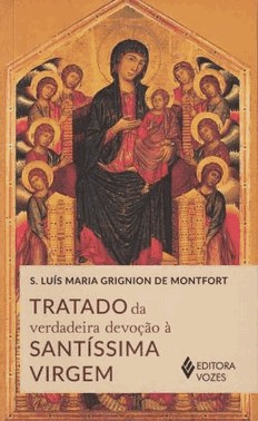 Tratado Da Verdadeira Devocao À Santissima Virgem