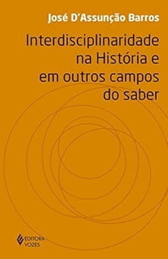 Interdisciplinaridade Na Historia E Em Outros Campos Do Saber