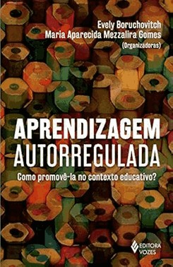 Aprendizagem Autorregulada - Como Promove-La No Contexto Educativo?