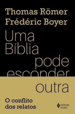 Uma Biblia Pode Esconder Outra - O Conflito Dos Relatos