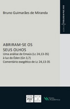 Abriram-Se Os Seus Olhos - Uma Analise De Emaus (Lc 24, 13-35) A Luz Do eden (Gn 3,7)