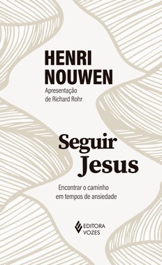 Seguir Jesus - Encontrar O Caminho Em Tempos De Ansiedade