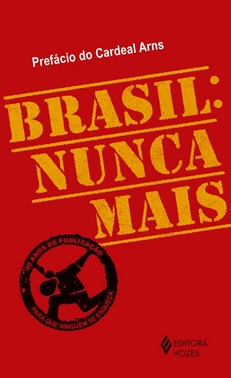 Brasil: Nunca Mais - Edicao Comemorativa 40 Anos