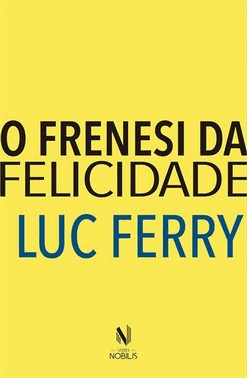 O Frenesi Da Felicidade
