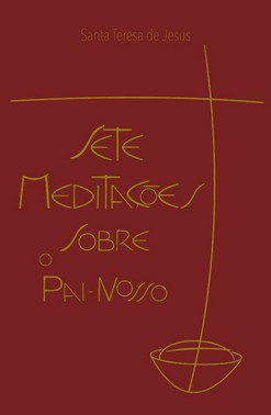 Sete Meditacoes Sobre O Pai-Nosso