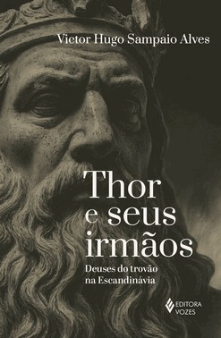 Thor E Seus Irmaos - Deuses Do Trovao Na Escandinavia