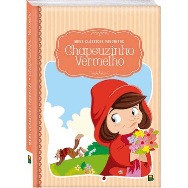 Meus Classicos Favoritos: Chapeuzinho Vermelho