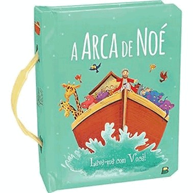 Leve-Me Com Voce! A Arca De Noe