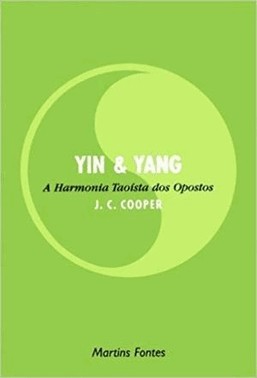 Yin E Yang: A Harmonia Taoista Dos Opostos